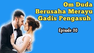 Episode 30  Jangan Macem² Tuan ❗ NOVEL ROMANTIS  NOVEL TERBARU  TCOD [upl. by Edecrem]