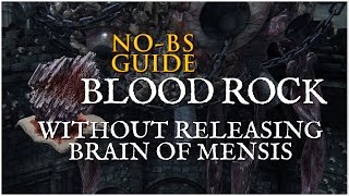 Bloodborne Get Blood Rock Without Releasing Brain of Mensis NoBS Guide [upl. by Weisbart999]