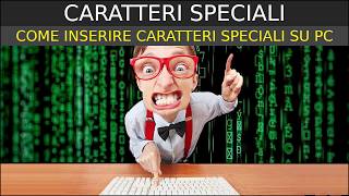 CARATTERI SPECIALI  come inserire i caratteri speciali su pc Windows [upl. by Essej]