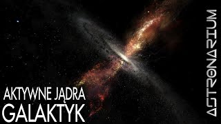 Aktywne jądra galaktyk  Astronarium 134 [upl. by Perron934]