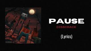 PAUSE  DISSCRACK LYRICS EP ZANDA [upl. by Anma]