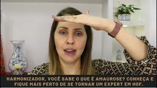 Harmonizador você sabe o que é Amaurose Conheça e fique mais perto de se tornar um Expert em HOF [upl. by Ellerol]