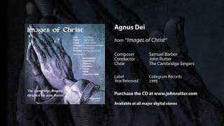 Agnus Dei  Samuel Barber John Rutter The Cambridge Singers [upl. by Rehpotsirhk3]