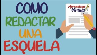 COMO REDACTAR UNA ESQUELA  Aprendizaje Virtual [upl. by Nightingale]