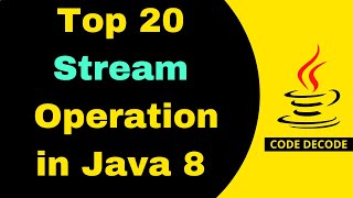 Top 20 Java 8 Stream Api Operations  Coding Interview Questions And Answers  Features Code Decode [upl. by Caty]