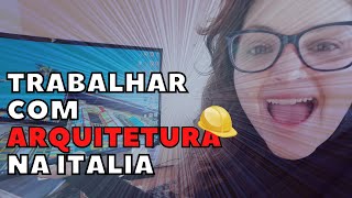 Como é trabalhar com arquitetura na Italia [upl. by Ronnoc]