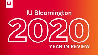 IU Bloomington 2020 Year in Review [upl. by Bernadina]