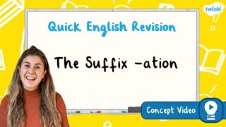 How Do You Spell Words with the Suffix ation  KS2 English Concept for Kids [upl. by Colb50]