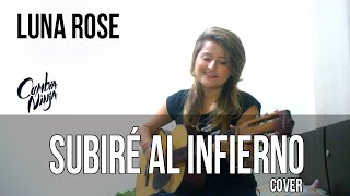 Subiré al Infierno  Cumbia Ninja Cover  Luna Rose [upl. by Svetlana]