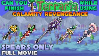 FULL MOVIE  Can you finish Terraria Calamity Mod while using Spears Only [upl. by On]