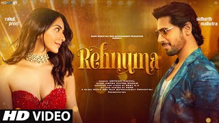 New Song 2024 Rehnuma  New Hindi Song  Sidharth Malhotra  Rakul Preet Singh  Romantic Song [upl. by Idnaj260]