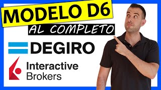 🔴 MODELO D6 al DETALLE ✅ DEGIRO e Interactive Brokers PASO A PASO 📚 [upl. by Ikuy297]