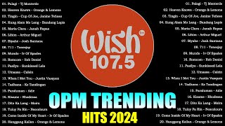 Best Of Wish 1075 Songs Playlist 2024  The Most Listened Song 2024 On Wish 1075  OPM Songs 5 [upl. by Einuj]