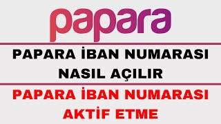 Papara İban Nasıl Açılır  Papara İban Aktif Etme  Papara İban Geldi [upl. by Jowett830]