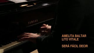 Amelita Baltar Lito Vitale │Será fácil decir [upl. by Essirahs]