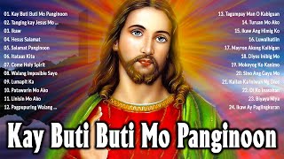 Kay Buti Buti Mo Panginoon Songs Lyrics 🙏 Tagalog Worship Christian Songs Praise Morning [upl. by Odravde913]