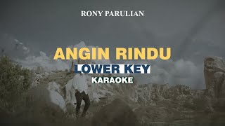 KARAOKE Rony Parulian  Angin Rindu LOWER KEY [upl. by Jairia]