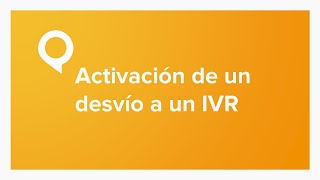 Cómo activar un desvío de llamada a un IVR en la Centralita Virtual  netelip [upl. by Peih]