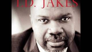 TD Jakes  Give Thanks Praise amp Worship [upl. by Tarah]