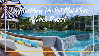 Le Meridien Phuket Mai Khao Beach Resort Phuket Thailand🇹🇭เลอ เมอริเดี่ยน ภูเก็ต ไม้ขาวบีชรีสอร์ต [upl. by Nolrac]