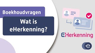 Wat is eHerkenning  eHerkenning aanvragen [upl. by Felicia]