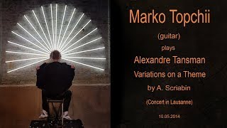 Marko Topchii Alexandre Tansman  Variations on a Theme by Scriabin Concert in Lausanne [upl. by Eden518]