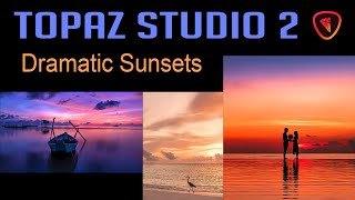 TOPAZ STUDIO 2 Dramatic Sunsets [upl. by Norvan]