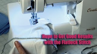 How to Get Good Results with the Flatlock Stitch [upl. by Stacia]