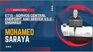 ET15  Sophos Central Endpoint and Server v30  Engineer [upl. by Ephraim]