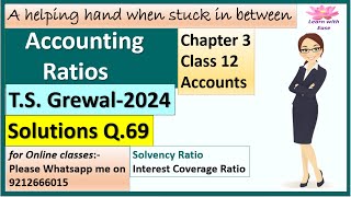 Accounting Ratios T S Grewal 2024 Q69 Ch3 Class 12 Accounts Solutions T S Grewallearnwithease [upl. by Northrop]