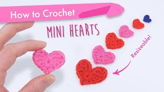 How to Crochet Flat Mini Hearts Multiple Sizes  Easy Beginner Pattern and Tutorial [upl. by Edeline]