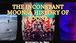 REUPLOAD The Inconstant Moon A History of LOONA [upl. by Platon]