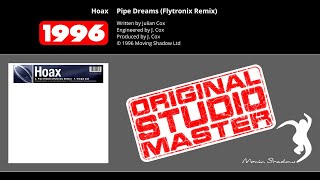 Hoax Pipe Dreams Flytronix Remix  SHADOW88RX  Moving Shadow [upl. by Torrin]