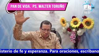 PROGRAMA PAN DE VIDA PASTOR WALTER TORUÑO [upl. by Ching]