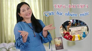 Tập 6  Bài tập 5 Tiền bạc nhiệm màu  Những điều kỳ diệu [upl. by Artim]