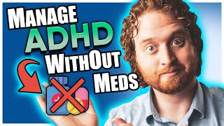 How I Manage My ADHD WITHOUT Medication [upl. by Ayouqat700]