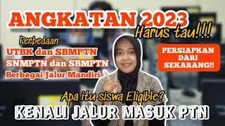 KUPAS TUNTAS JALUR MASUK PTN 2023  BAGAIMANA SNMPTNSBMPTN DAN SELEKSI MANDIRI 2023 [upl. by Darcie997]