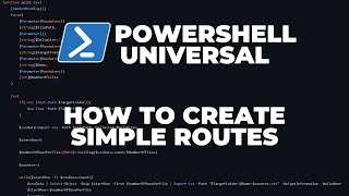 PowerShell Universal  Part 2  How to create simple API Routes [upl. by Nayarb]