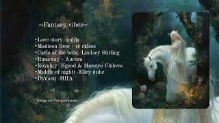 Fantasy Playlist  fantasy Vibes  Top songs vibes fantasy 2024 [upl. by Llenaej749]