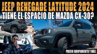 JEEP RENEGADE LATITUDE 2024 🔴 COMPETENCIA DE MAZDA CX30 2024 🔥 [upl. by Welcy]