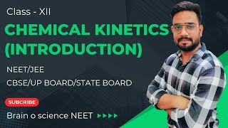 Chemical kinetics introduction by Amil ahmed  BRAIN O SCIENCE NEET [upl. by Colin709]