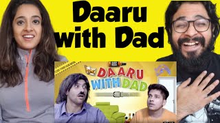 Daaru With Dad  Harsh Beniwal Reaction Video [upl. by Ellison600]