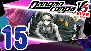 Danganronpa v3 Live Dub  I keep hearing things  Part 15 [upl. by Herta]