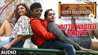 Huttu Wasteu Bodyge Song  Sathya Harishchandra SharanBhavana RaoSanchitha PadukoneKannada Songs [upl. by Namwen]