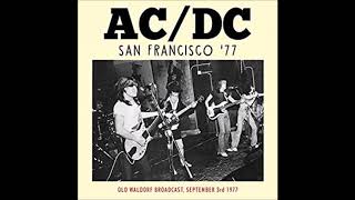 ACDC Kicked In The Teeth Live at The Old Waldorf San Francisco California Sep 3rd 1977 [upl. by Leuqram]