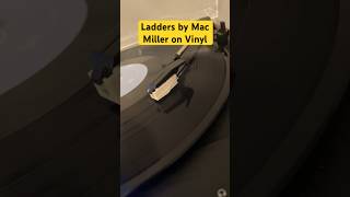 Ladders by Mac Miller on Vinyl music hiphop rap macmiller macmillermusic vinyl song record [upl. by Manthei]