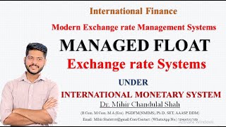 Managed Float Exchange rate system under International Monetary System  Explained by DrMihir Shah [upl. by Kowatch]