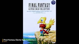 41 Oeilvert  Final Fantasy Guitar Solo Collection [upl. by Correna29]