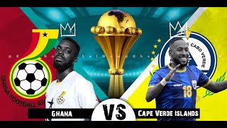 Ghana VS Cape Verde in the Africa Cup of Nations is scheduled for tomorrow at 800 PM GMT [upl. by Sisak]