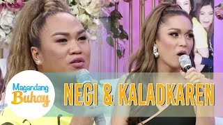 Negi and Kaladkaren talk about how generous Karla is to them  Magandang Buhay [upl. by Ecyarg]